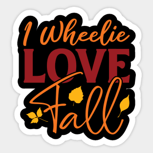 I wheelie Love Fall | Autumn Season Sticker